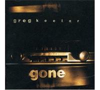 Greg Keelor (Of Blue Rodeo) - Gone