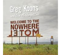 Greg Koons & Misbegotten - Welcome to the Nowhere Motel (Dig)