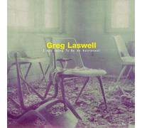 GREG LASWELL - GREG LASWELL - I WAS GOING TO BE AN ASTRONAUT