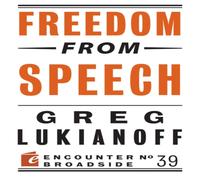 Greg Lukianoff Freedom from Speech Paperback Book Greg Lukianoff Multicolor