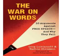 Greg Lukianoff The War On Words : 10 Arguments Against Free Speech-And Why They Greg Lukianoff Multicolor