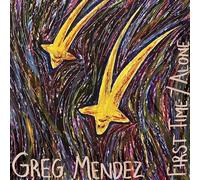 Greg Mendez - First Time / Alone [VINYL]