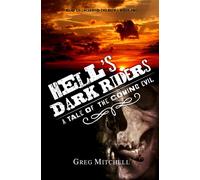 Greg Mitchell Hell's Dark Riders: A Tale of The Coming Evil Paperback Book Greg Mitchell Multicolor