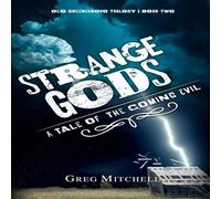 Greg Mitchell Strange Gods: A Tale of The Coming Evil Paperback Book Greg Mitchell Multicolor