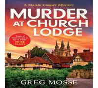 Greg Mosse Murder at Church Lodge : A completely gripping British cozy Greg Mosse Multicolor