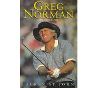 Greg Norman: The Biography
