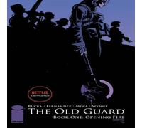 Greg Rucka Old Guard Book One: Opening Fire Paperback Greg Rucka Multicolor