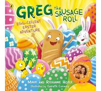 Greg the Sausage Roll: Egg-cellent Easter Adventure