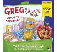 Greg the Sausage Roll: Lunchbox Superhero: A World Book Day 2024 mini book