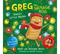 Greg the Sausage Roll: Santa's Little Helper: Discover the laugh out loud NO 1 Sunday Times bestselling series (Greg the Sausage Roll)