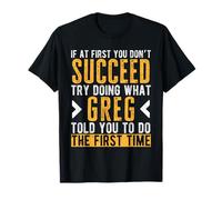 Greg Try Doing What Greg Told You Funny Greg Name T-Shirt
