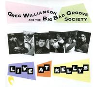 GREG WILLIAMSON/BIG BAND GROOVE SOCIETY - Live at Kellys