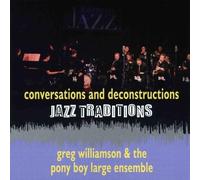 Greg Williamson Jazz Traditions - Conversations and Deconstruct (CD) (US IMPORT)