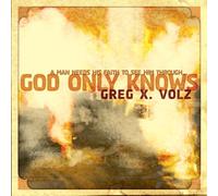Greg X Volz - God Only Knows