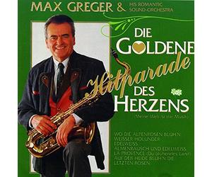 Greger,Max - Die Goldene Hitparade Des Herzen