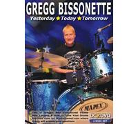 Gregg Bissonette: Yesterday, Today, Tomorrow [DVD]