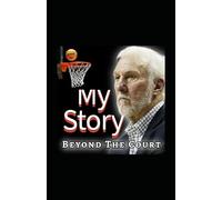 Gregg Popovich: Beyond the Court - A Journey of Grit, Innovation, and Timeless Leadership - Fragment Of a Life Beyond NBA