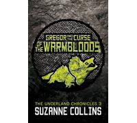 Gregor and the Curse of the Warmbloods: 3 (The Underland Chronicles)