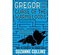 Gregor and the Curse of the Warmbloods: 3 (The Underland Chronicles)