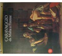 Gregori M. (Cur.) - Caravaggio Da Malta a Firenze