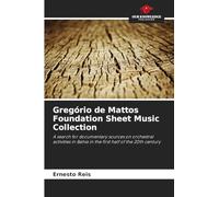 Gregório de Mattos Foundation Sheet Music Collection: A search for documentary sources on orchestral activities in Bahia in the first half of the 20th century