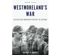 Westmoreland's War: Reassessing American Strategy in Vi - Paperback NEW Gregory