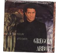 Gregory Abbott 45 RPM I Got The Feelin' / I Got The Feelin'