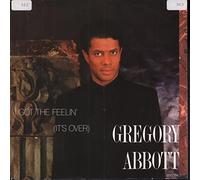 Gregory Abbott - I Got The Feelin' (It's Over)