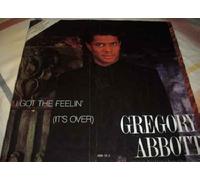 Gregory Abbott - I Got The Feelin' (It's Over) - Gregory Abbott 12"