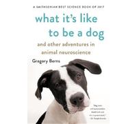 Gregory Berns What It's Like to Be a Dog (Paperback)