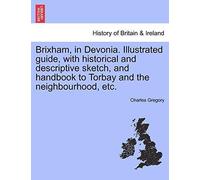 Gregory - Brixham in Devonia. Illustrated guide with historical and - L555z