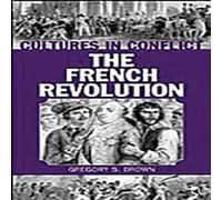 Gregory Brown Cultures in Conflict - The French Revolution Hardcover Book Gregory Brown Multicolor