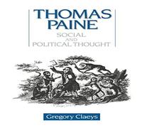 Gregory Claeys Thomas Paine: Social & Political Thought Paperback Book Gregory Claeys Multicolor