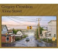 Gregory Crewdson: Alone Street by Gregory Crewdson, Cate Blan... - 9781597115131