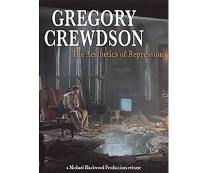 Gregory Crewdson: The Aesthetics of Repression