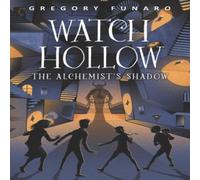 Gregory Funaro Watch Hollow: The Alchemist's Shadow N/A Book Gregory Funaro Multicolor