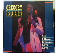 Gregory Isaacs - All I Have Is Love, Love, Love [Vinyl LP]