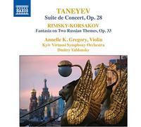 Gregory/Kyiv So/Yablonsky - Sergey Ivanovich Taneyev: Suite de Concert, Op.28, Nikolay Rimsky-Korsakov: Fantasia on Two Russian Themes, Op.33
