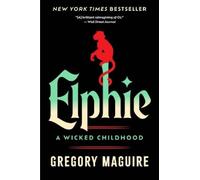 Gregory Maguire Gregory Maguire Elphie (Paperback) (US IMPORT)