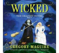 Gregory Maguire Wicked: The Graphic Novel Part 1 Paperback Book Gregory Maguire Multicolor