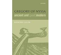 Gregory of Nyssa, Ancient and (Post)modern. Ludlow 9780199677986 New<|