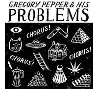 Gregory Pepper And His Problems - Chorus! Chorus! Chorus! - 7" [7" VINYL]