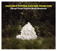 Gregory Pepper And His Problems - Escape From Crystal Skull Mountain