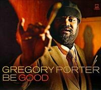 Gregory Porter : Be Good Vinyl 12" Album 2 discs (2017) NEW Amazing Value