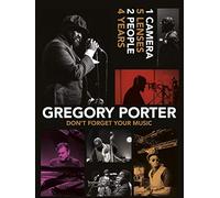 Gregory Porter: Don't Forget Your Music