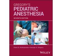 Gregory's Pediatric Anesthesia