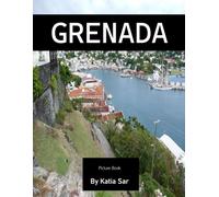 Grenada: A Perfect Coffee Table Picture Book - Travel and Tourism lovers.