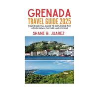 GRENADA TRAVEL GUIDE 2025