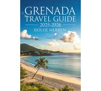 Grenada Travel Guide 2025-2026: Discover the Spice Island’s Hidden Beaches, Festivals, and Local Secrets for an Authentic Caribbean Escape