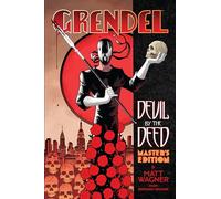 Grendel: Devil by the Deed - Master's Edition